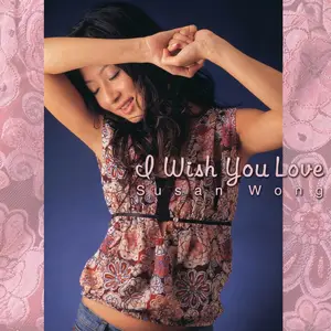 Susan Wong - I Wish You Love (Remastered) (2004/2026)