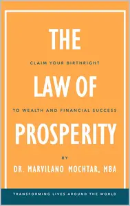 The Law of Prosperity: Claim Your Birthright to Wealth and Financial Success