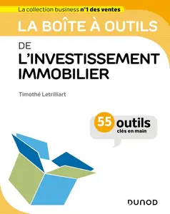 Timothé Letrilliart, "La boîte à outils de l'investissement immobilier : 56 outils clés en main"