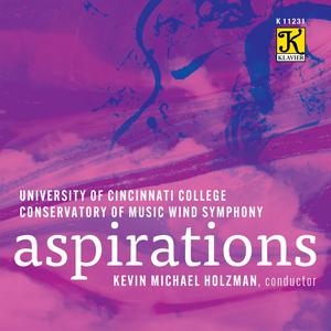 Cincinnati Wind Symphony & Kevin Michael Holzman - Aspirations (2023)