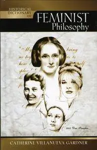 Historical Dictionary of Feminist Philosophy