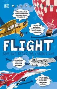 Flight: Riveting Reads for Curious Kids (Microbites)