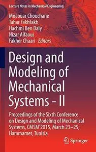 Design and Modeling of Mechanical Systems - II: Proceedings of the Sixth Conference on Design and Modeling of Mechanical System