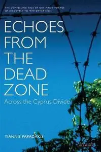 Echoes from the Dead Zone: Across the Cyprus Divide