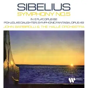 Sir John Barbirolli & Hallé Orchestra - Sibelius: Symphony No. 5 & Pohjola's Daughter(1959/2020) [Of Dgtl Dwnld 24/192]