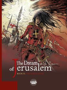 Europe Comics-The Dream Of Jerusalem Vol 03 The White Spear 2018 Hybrid Comic eBook