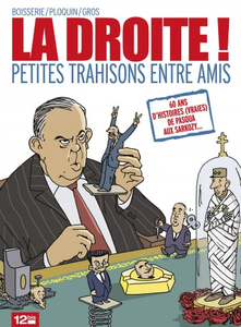 La droite ! - Petites trahisons entre amis