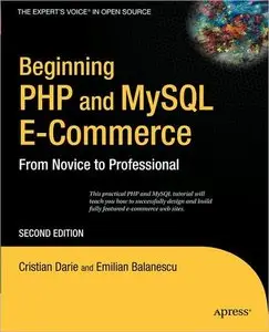 Beginning PHP and MySQL E-Commerce by Emilian Balanescu [Repost]