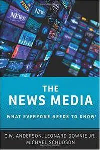 The News Media: What Everyone Needs to Know