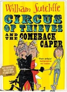 «Circus of Thieves and the Comeback Caper» by William Sutcliffe