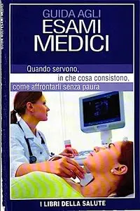I Libri Della Salute - Guida Agli Esami Medici (allegato a Viversani e Belli)