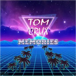 Tom Crux - Memories (2017)