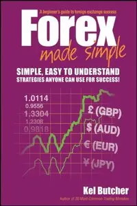 Forex Made Simple: A Beginner's Guide to Foreign Exchange Success (repost)