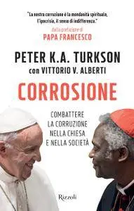 Peter Kodwo Appiah Turkson, Vittorio V. Alberti - Corrosione. Combattere la corruzione nella Chiesa e nella società