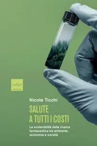 Nicole Ticchi - Salute a tutti i costi