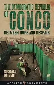 The Democratic Republic of Congo: Between Hope and Despair