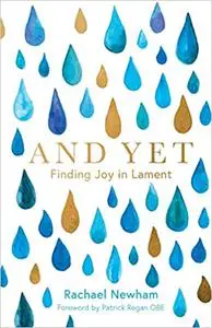 And Yet: Finding Joy in Lament