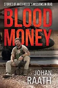 Blood Money: Stories of an ex-Recce’s Missions in Iraq