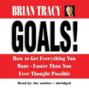 «Goals!» by Brian Tracy