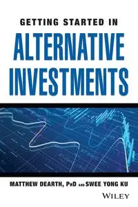 Getting Started in Alternative Investments (Getting Started In...)
