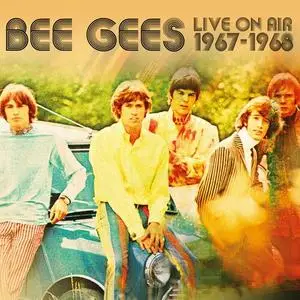 Bee Gees - Live On Air 1967 - 1968 (2023)