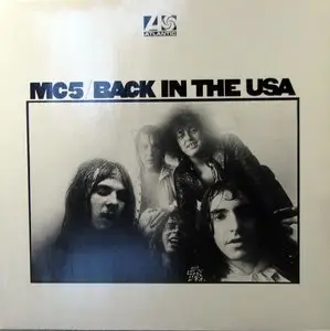 MC5 - Back In The USA (Atlantic 1970) 24-bit/96kHz Vinyl Rip. 