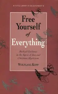 «Free Yourself of Everything» by Wolfgang Kopp