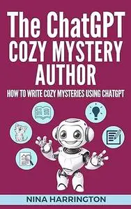 The ChatGPT Cozy Mystery Author