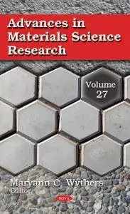 Advances in Materials Science Research. Volume 27