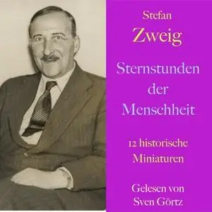 «Sternstunden der Menschheit» by Stefan Zweig