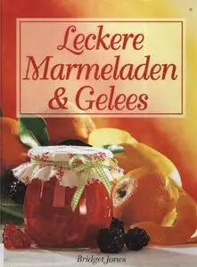 Leckere Marmeladen & Gelees [Repost]