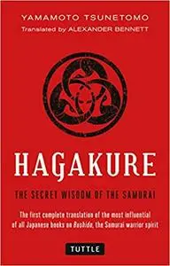 Hagakure: The Secret Wisdom of the Samurai