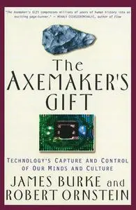 The Axemaker's Gift: A Double-Edged History of Human Culture