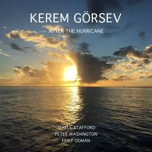 Kerem Görsev - After The Hurricane (2018)