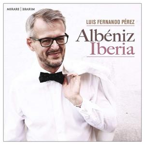 Luis Fernando Pérez - Albéniz: Iberia (2020)