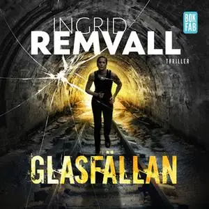 «Glasfällan» by Ingrid Remvall