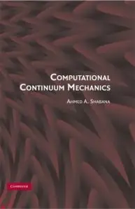 Computational Continuum Mechanics (Repost)