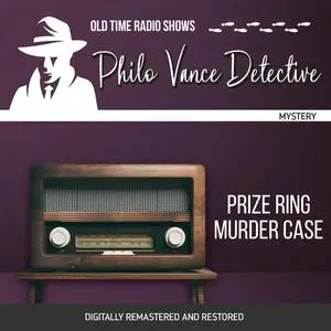 «Philo Vance Detective: Prize Ring Murder Case» by Jackson Beck