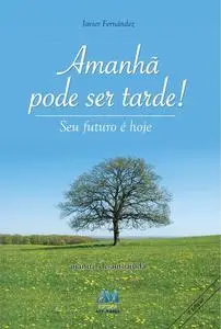 «Amanhã pode ser tarde» by Javier Fernández