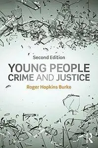 Young People, Crime and Justice, 2 edition
