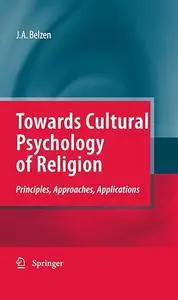 Towards Cultural Psychology of Religion: Principles, Approaches, Applications (Repost)