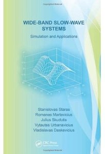 Wide-Band Slow-Wave Systems: Simulation and Applications [Repost]