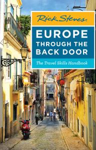 Rick Steves Europe Through the Back Door: The Travel Skills Handbook (Rick Steves Travel Guide), 38th Edition