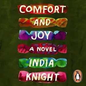 «Comfort and Joy» by India Knight