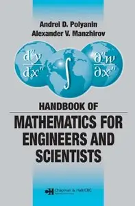 "Handbook of Mathematics for Engineers and Scientists" by Andrei D. Polyanin, Alexander V. Manzhirov (Repost)