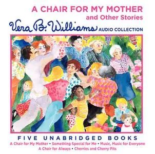 «A Chair For My Mother and Other Stories» by Vera B. Williams