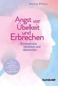 Martina Effmert - Angst vor Üebelkeit und Erbrechen