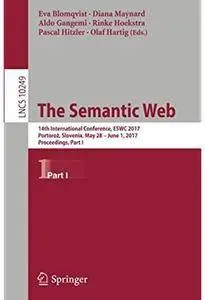 The Semantic Web: 14th International Conference, ESWC 2017, Portorož, Slovenia, May 28 - June 1, 2017, Proceedings, Part I