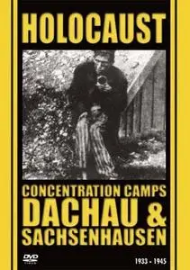 Chronos-Film - Holocaust: Concentration Camps - Dachau and Sachsenhausen (2005)