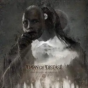 Dawn of Disease - Procession of Ghosts (2019)